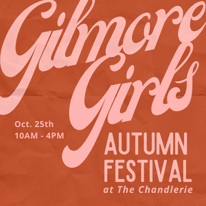 Gilmore Girls Autumn Festival Workshop @ 2:45PM